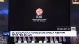BEI Berencana Hapus Batasan Harga Minimum Rp 50 per Saham untuk Tingkatkan Likuiditas dan Price Discovery